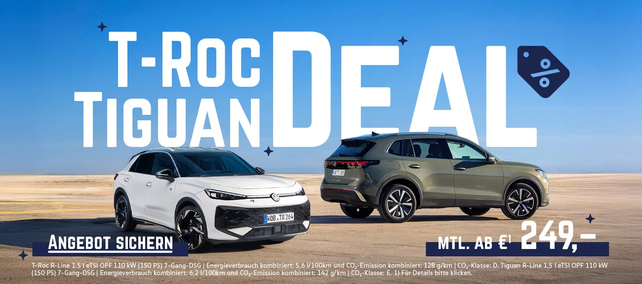 T-Roc und Tiguan Deal