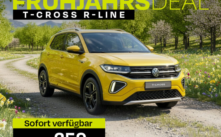 T-Cross Frühjahrs Deal