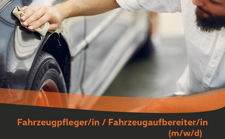  Fahrzeugpfleger/in / Fahrzeugaufbereiter/in (m/w/d)